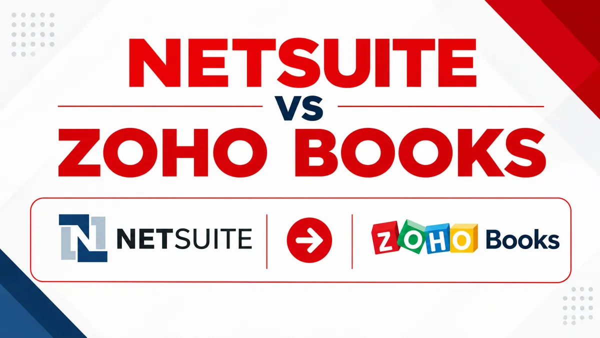 NetSuite vs Zoho Books: Which One Fits Your Business?
