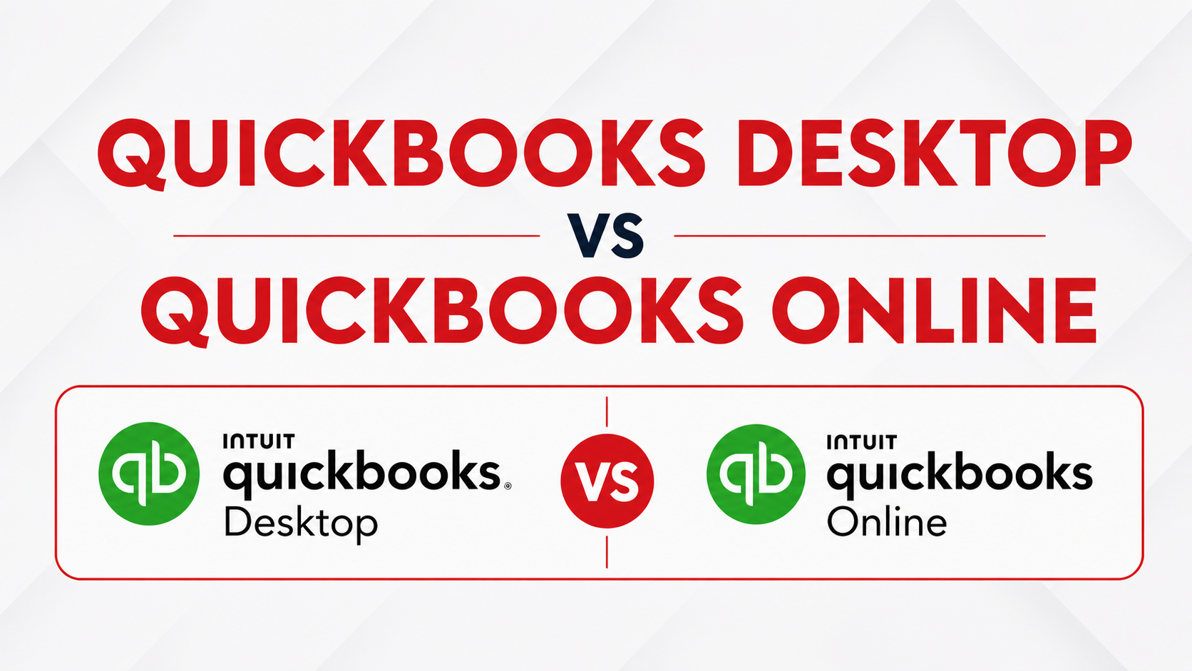 The Ultimate Guide to QuickBooks Desktop vs QuickBooks Online
